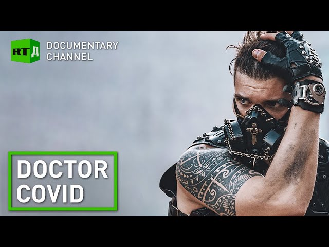 Doctor COVID: RT Documentary