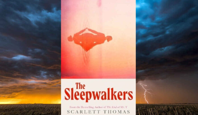 The Sleepwalkers by Scarlett Thomas