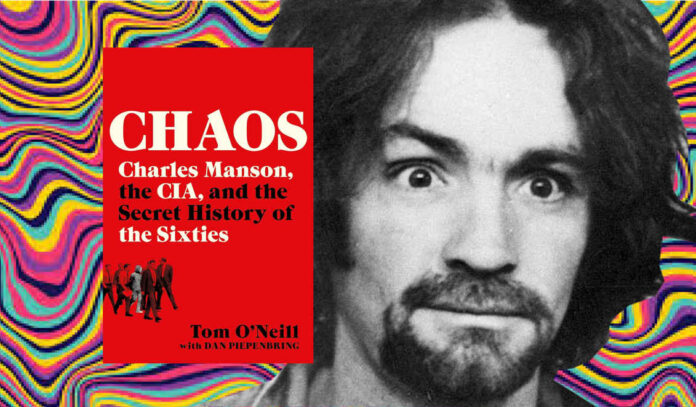 Chaos: Charles Manson, the CIA and the Secret History of the Sixties.